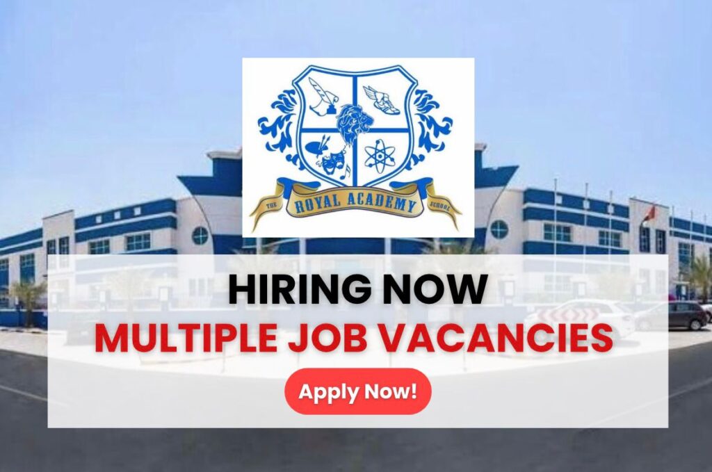 Royal Academy Ajman Careers 2025