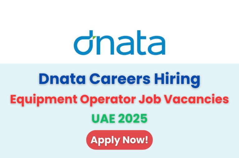Dnata hiring uae 2025 - equipment operator job vacancies