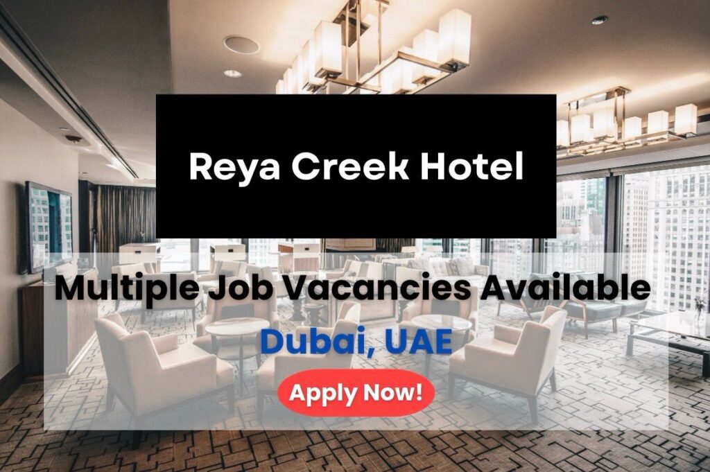 Reya Creek Hotel Careers 2025 Job vacancies