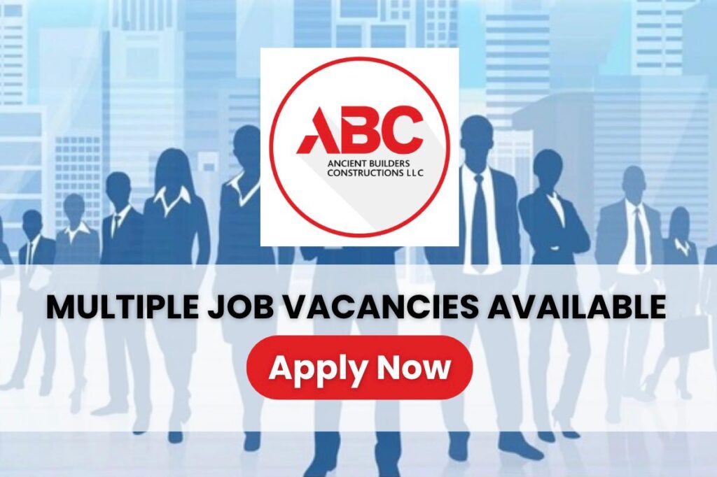 Ancient Builders Constructions Careers 2025 - Job Vacancies