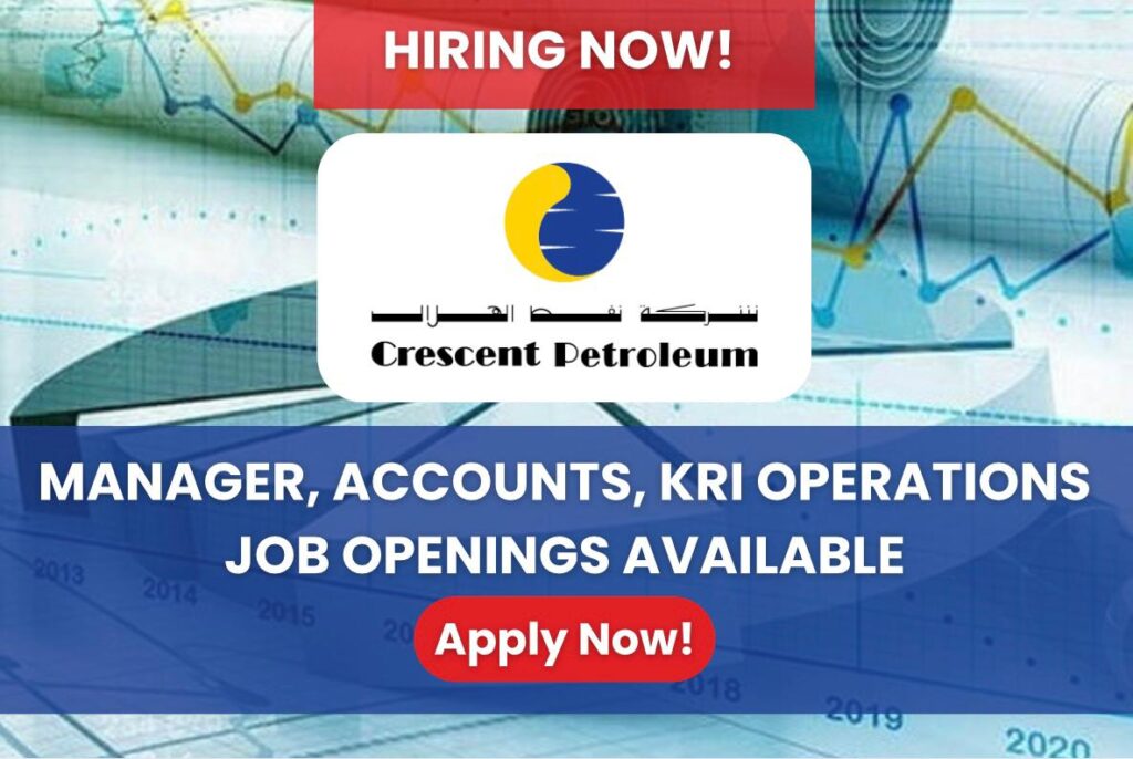 Crescent Petroleum Careers Sharjah, UAE - Job Vacancy for Accounting or Finance