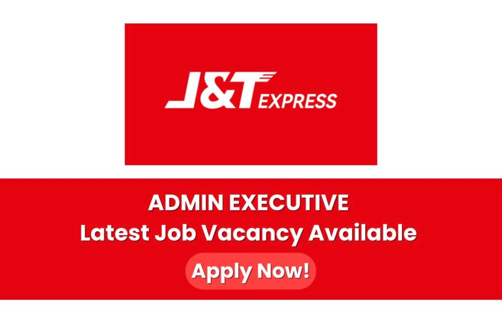 J&T Express Careers Admin Executive Job Vacancy in Dubai, uae