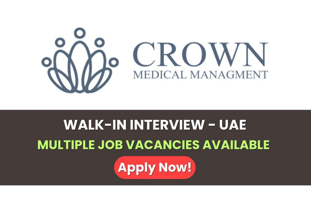 Crown Medical Management Careers Walk in interview uae 2026