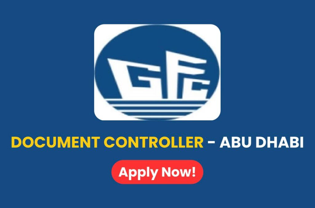 Global Fluorine Chemical Factory Careers Document Controller Job Vacancy in Abu Dhabi, UAE