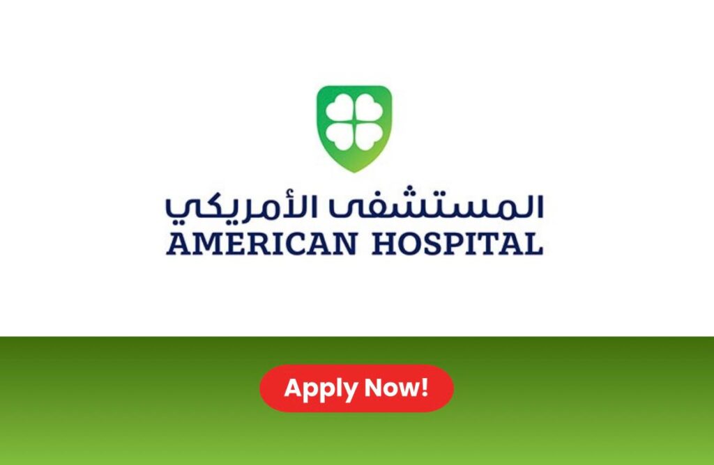 American Hospital Careers 2026: Job Vacancies in Healthcare Group in UAE
