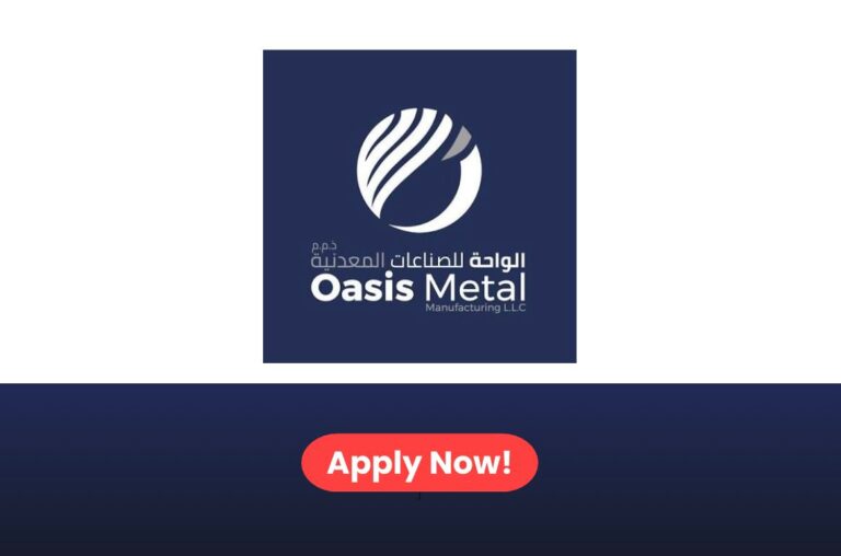 Oasis Metal Manufacturing Career 2026: Job Vacancy in Dubai, UAE