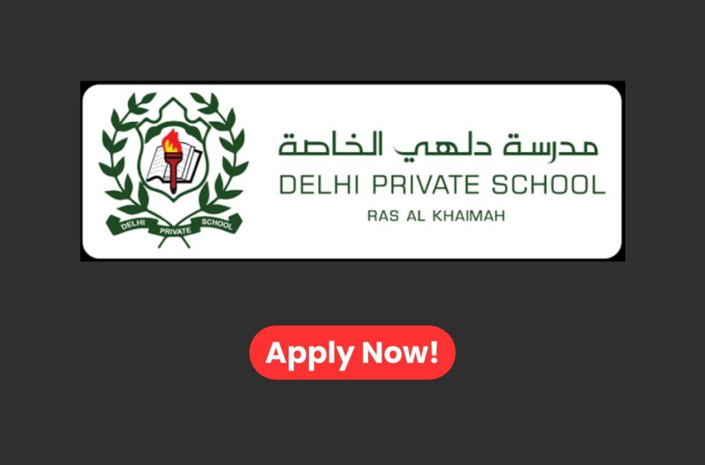 Delhi Private School Careers 2026: Multiple Teaching Job Vacancies in Ras Al Khaimah, UAE