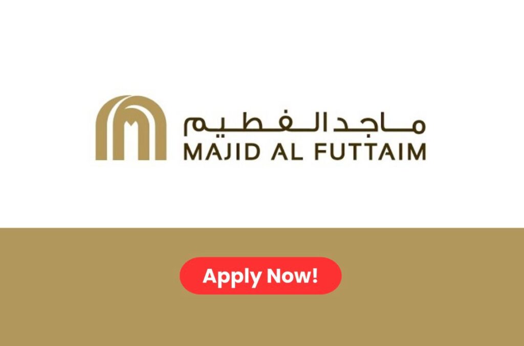 Majid Al Futtaim Careers 2026: Multiple Job Vacancies in Dubai, UAE
