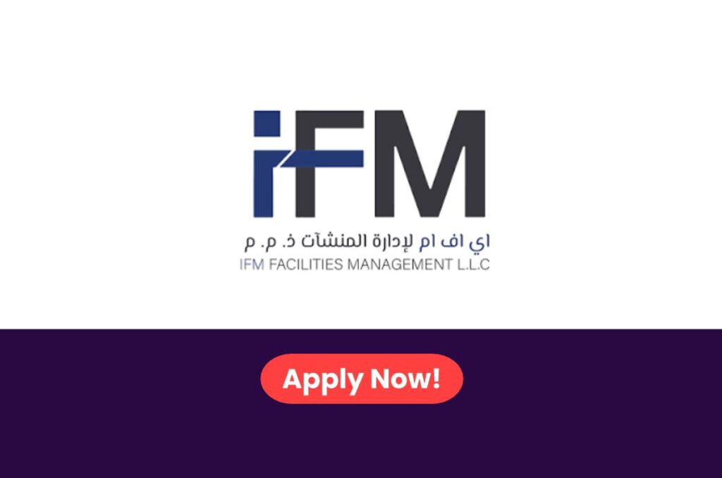 iFM Facilities Management Careers 2026: Walk in Interview in Dubai, UAE