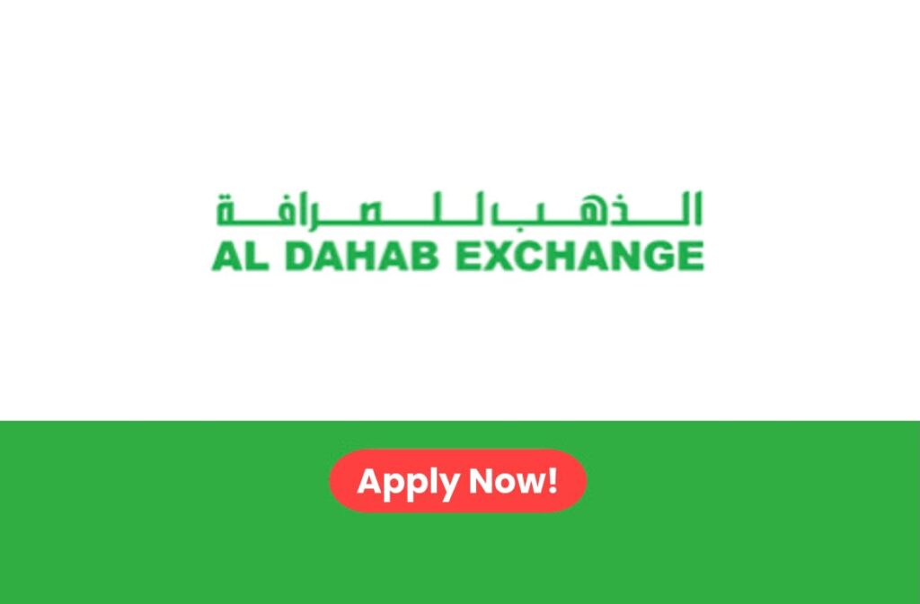 Al Dahab Exchange Careers 2026: Exchange Teller / Cashier Jobs in UAE