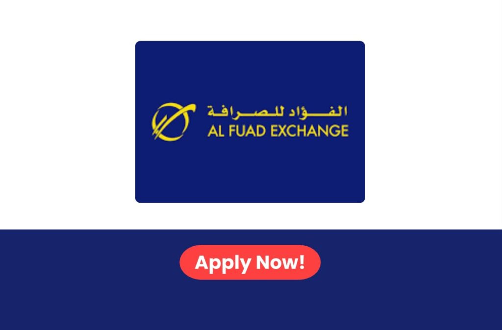 Al Fuad Exchange Careers 2026: Counter Staff Job Vacancy in UAE